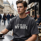 ⏳Limited-time 50% off⏰"Let Me Ask My Wife" Funny Print T-Shirt for Men👕