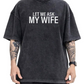 ⏳Limited-time 50% off⏰"Let Me Ask My Wife" Funny Print T-Shirt for Men👕