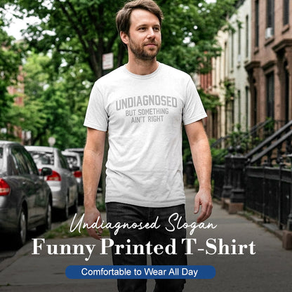⏳Limited-time 50% off⏰Funny "Undiagnosed" Slogan T-Shirt – Witty, Soft, Conversation Starter👕🎤