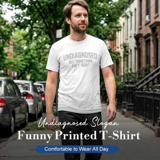 ⏳Limited-time 50% off⏰Funny "Undiagnosed" Slogan T-Shirt – Witty, Soft, Conversation Starter👕🎤